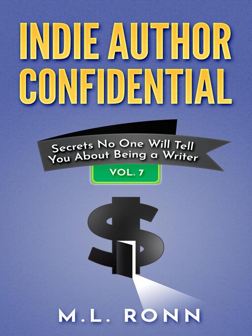 Title details for Indie Author Confidential 7 by M.L. Ronn - Available
